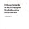 Bildungsstandards im Fach Geographie für die Allgemeine Hochschulreife (1. Auflage 2024)